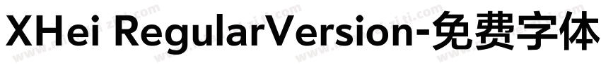 XHei RegularVersion字体转换
